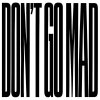 Обложка песни DON'T GO MAD