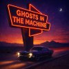 Обложка песни Ghosts In The Machine