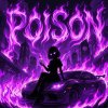 Обложка песни POISON (Slowed Version)