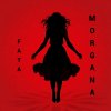 Обложка песни Fata Morgana