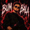 Обложка песни BUM BALA