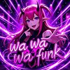 Обложка песни WA WA WA FUNK