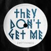 Обложка песни They Don’t Get Me