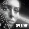 Обложка песни Keep Me Up At Night