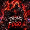 Обложка песни Trono de Fogo