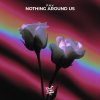 Обложка песни Nothing Around Us