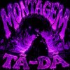 Обложка песни MONTAGEM TÃ-DÃ