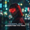 Обложка песни Addicted To You