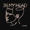 Обложка песни In My Head