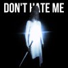 Обложка песни Don't Hate Me