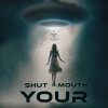 Обложка песни Shut Your Mouth