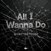Обложка песни All I Wanna Do
